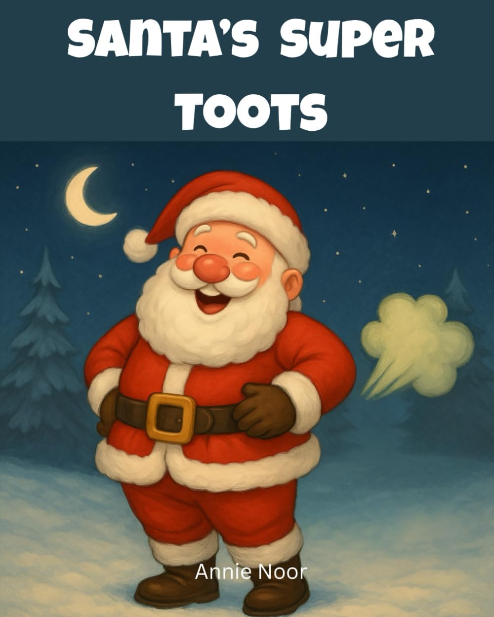 Santa’s Super Toots: A Funny Christmas Book for Kids