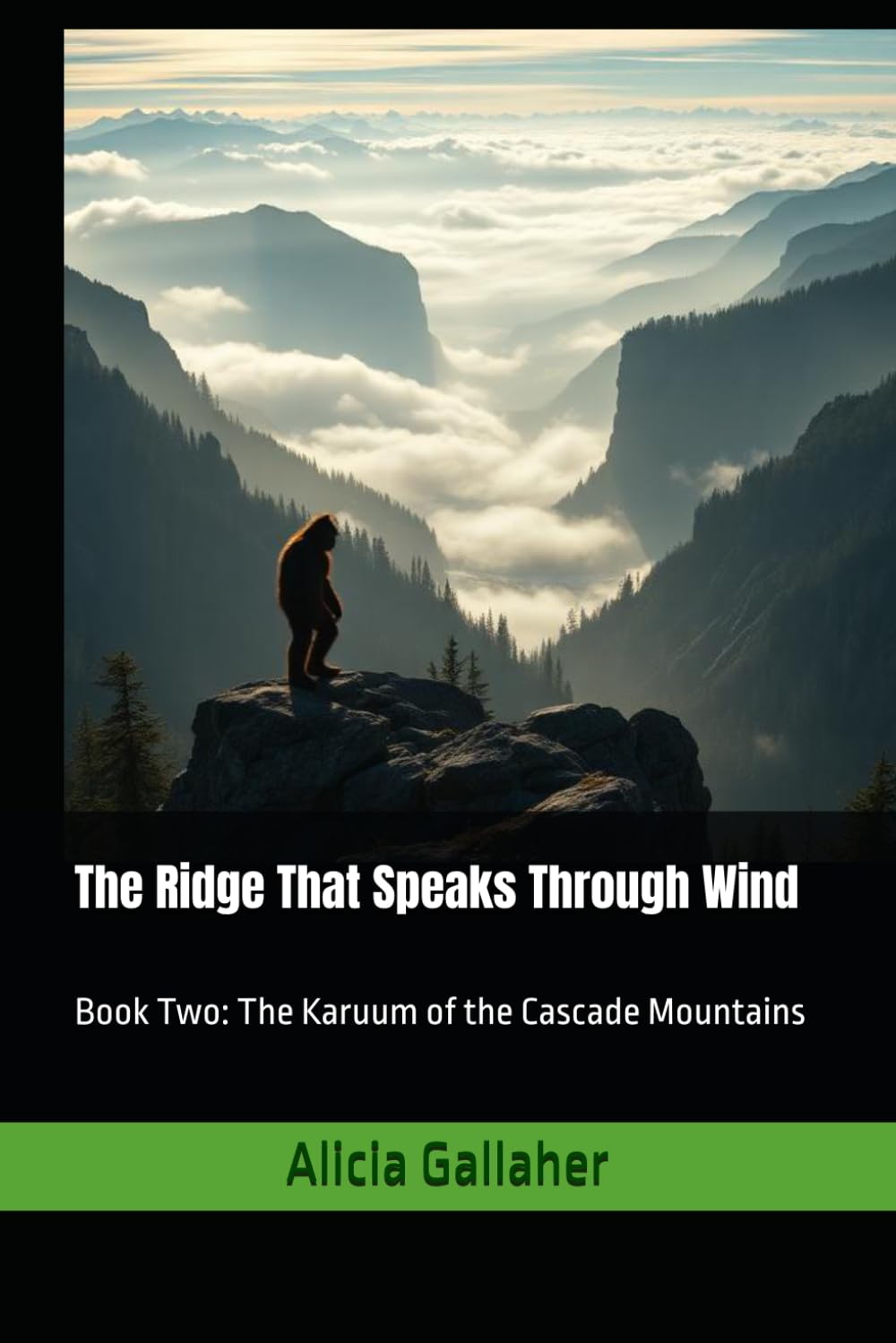 The Ridge That Speaks Through Wind: Book Two: The Karuum of the Cascade Mountains: 2 (The Karuum Chronicles)