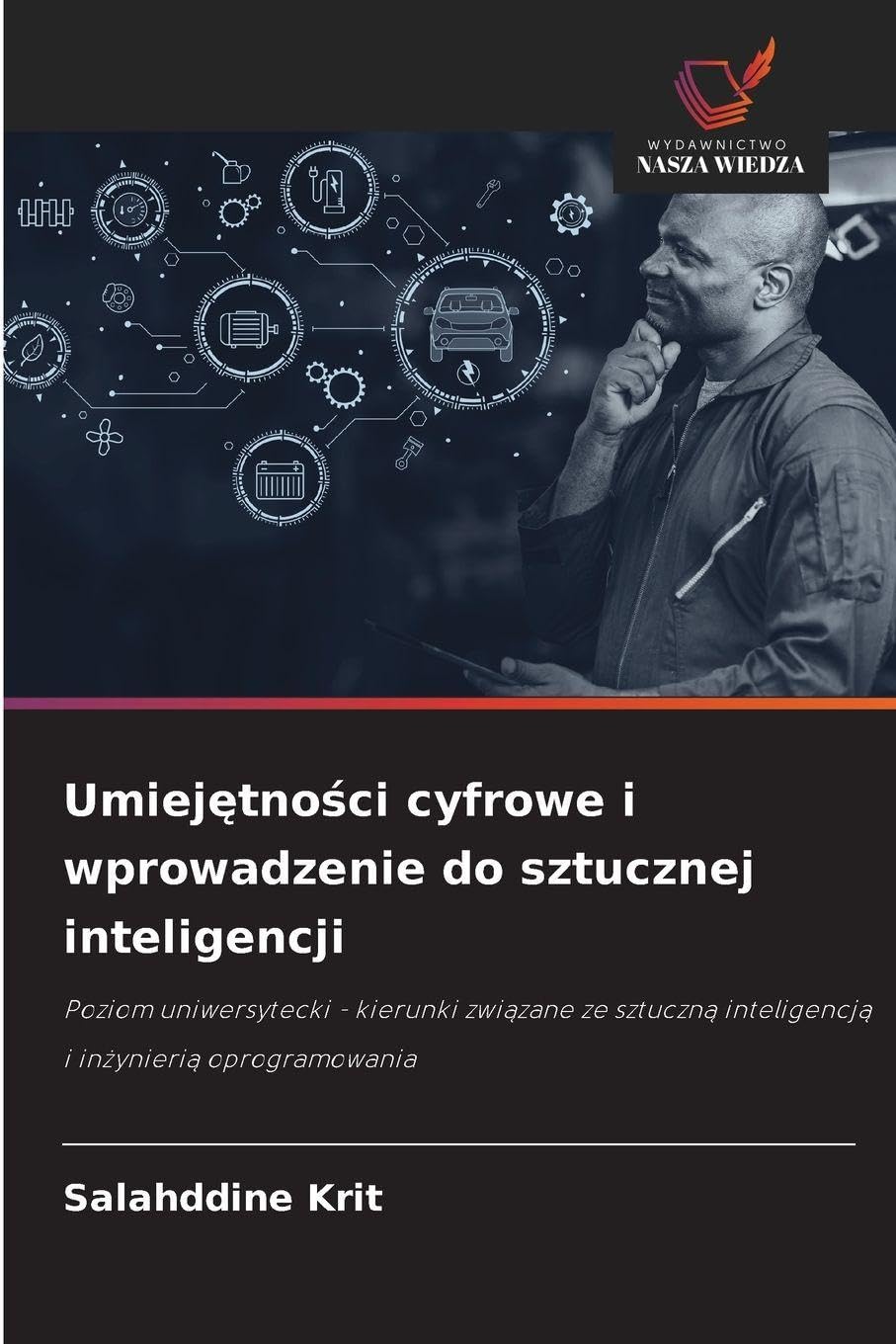 Umiej¿tno¿ci cyfrowe i wprowadzenie do sztucznej inteligencji: Poziom uniwersytecki - kierunki zwi¿zane ze sztuczn¿ inteligencj¿ i in¿ynieri¿ oprogramowania