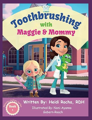 Toothbrushing with Maggie &amp; Mommy