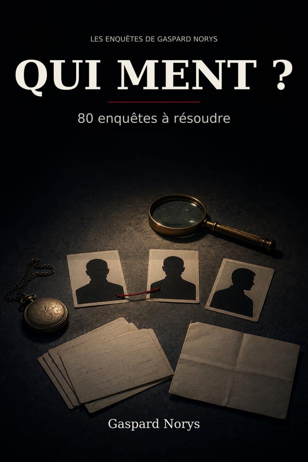 Qui ment ?: 80 enquêtes à résoudre