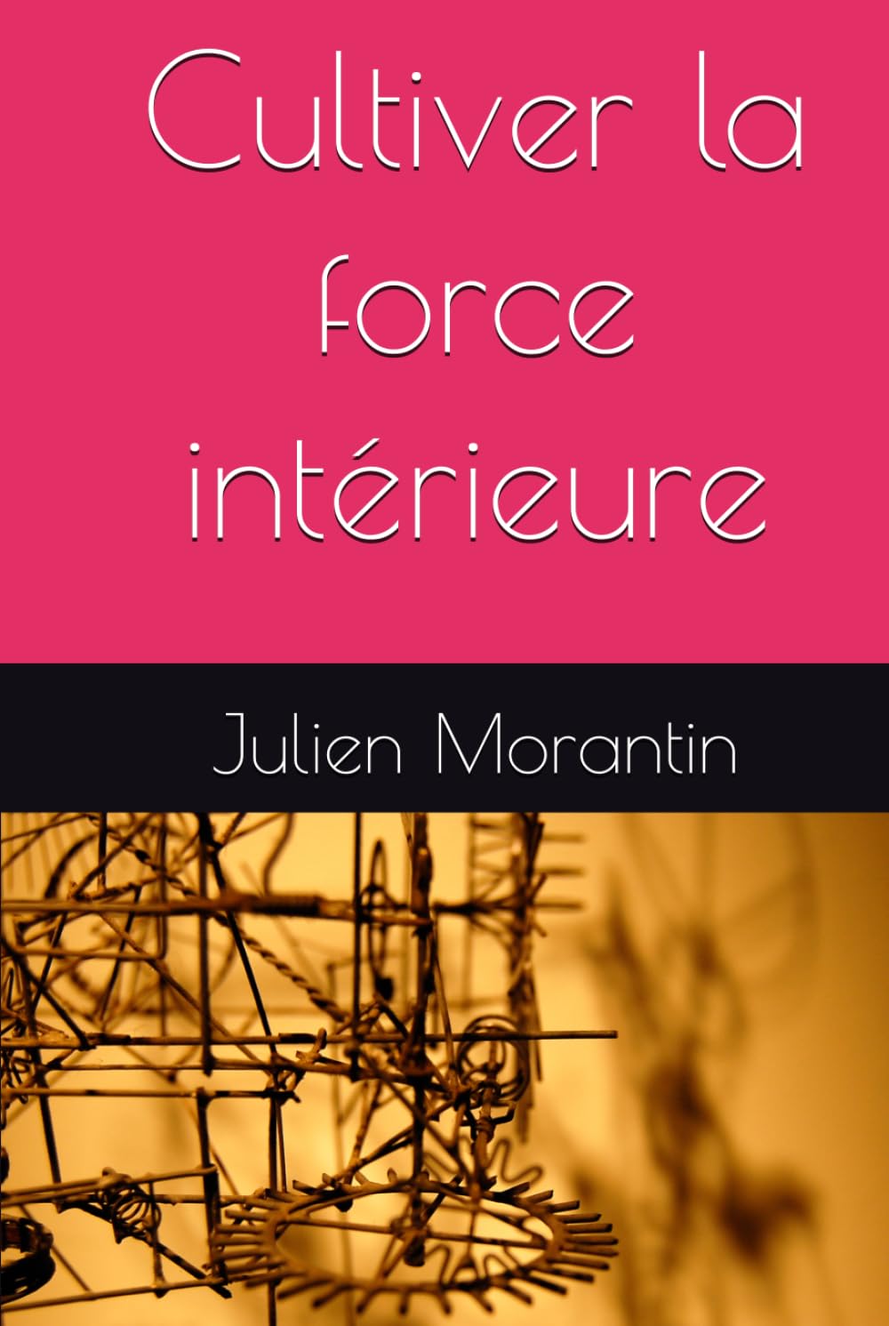 Cultiver la force intérieure