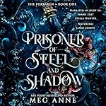 Cover of Prisoner of Steel and Shadow