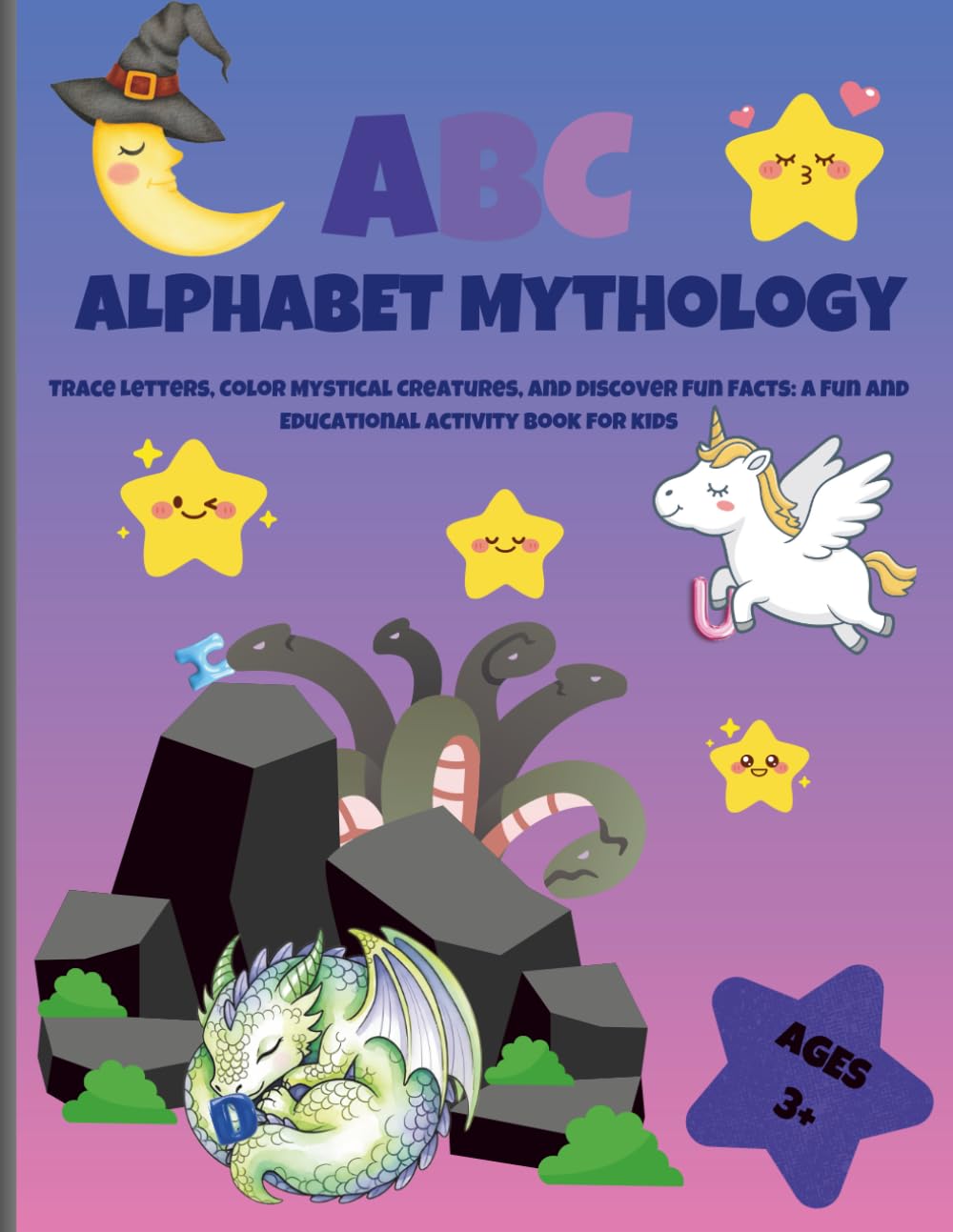 ABC Alphabet Mythology: Trace Letters, Color Mystical Creatures, and Discover Fun Facts: A Fun and Educational Activity Book for Kids (ABC Alphabet Adventures)