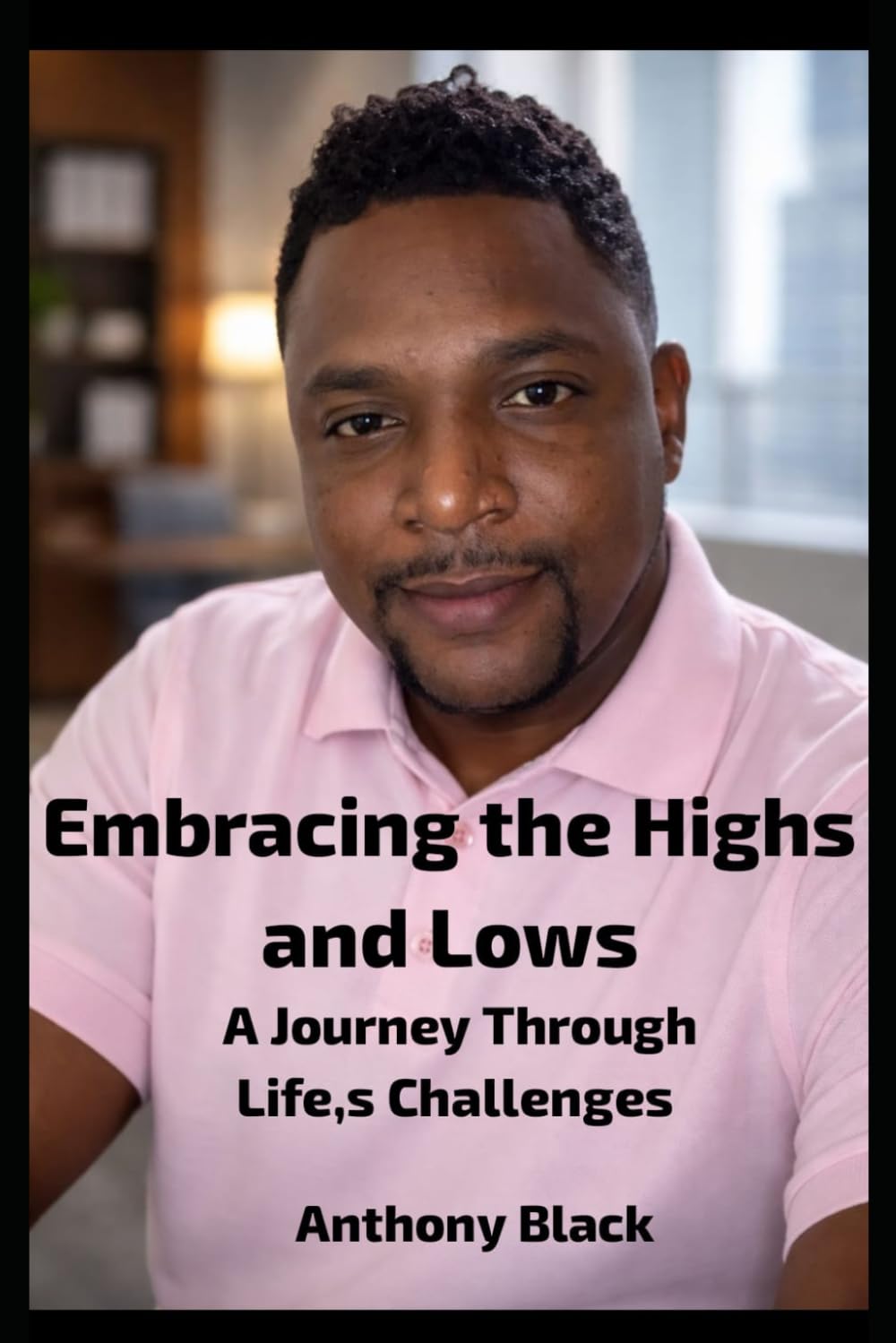 Embracing the Highs and Lows: A journey Through Life's Challenges