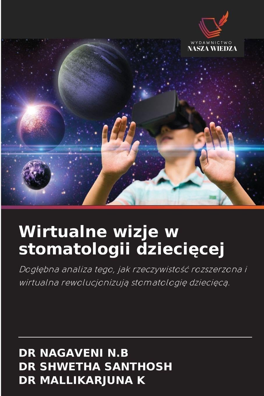 Wirtualne wizje w stomatologii dzieci¿cej: Dog¿¿bna analiza tego, jak rzeczywisto¿¿ rozszerzona i wirtualna rewolucjonizuj¿ stomatologi¿ dzieci¿c¿.