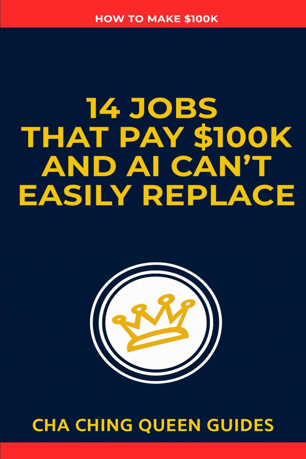 14 Jobs That Pay $100K and Are Safe From AI: Careers That Stay Valuable as Automation Expands (How to Make $100k)