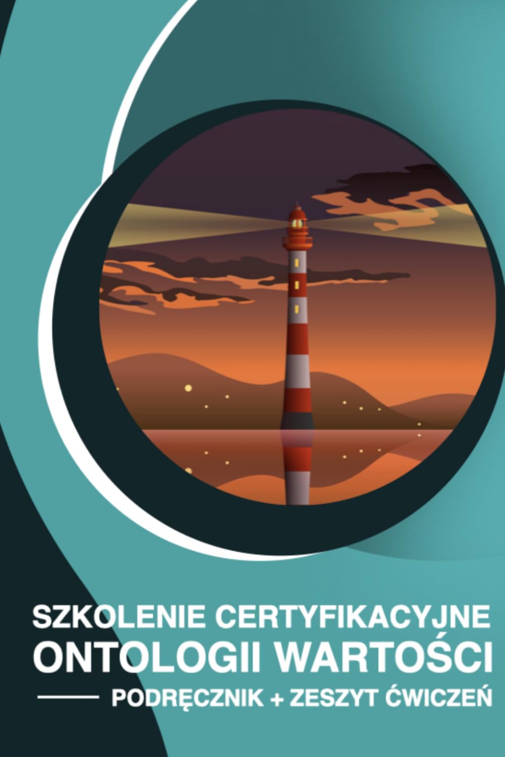 Szkolenie Certyfikacyjne Ontologii Wartości: Podręcznik + Zeszyt Ćwiczeń