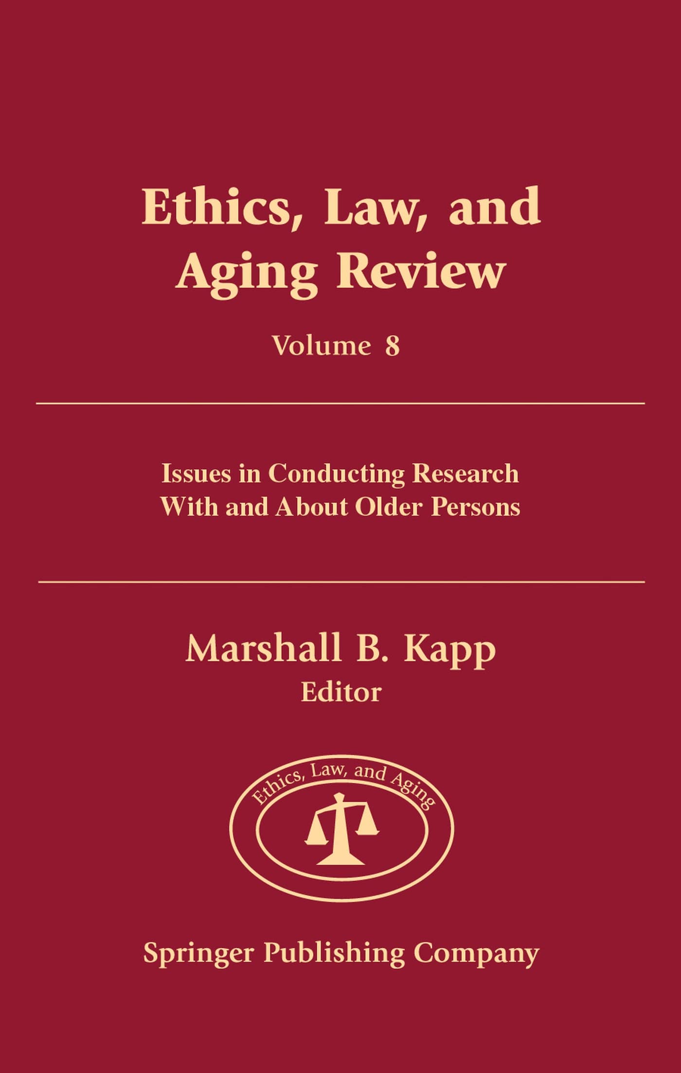 Buy Ethics, Law, and Aging Review: Issues in Conducting Research with and About Older Persons — BookShops.in
