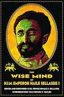 The Wise Mind of Emperor Haile Sellassie I 0948390867 Book Cover