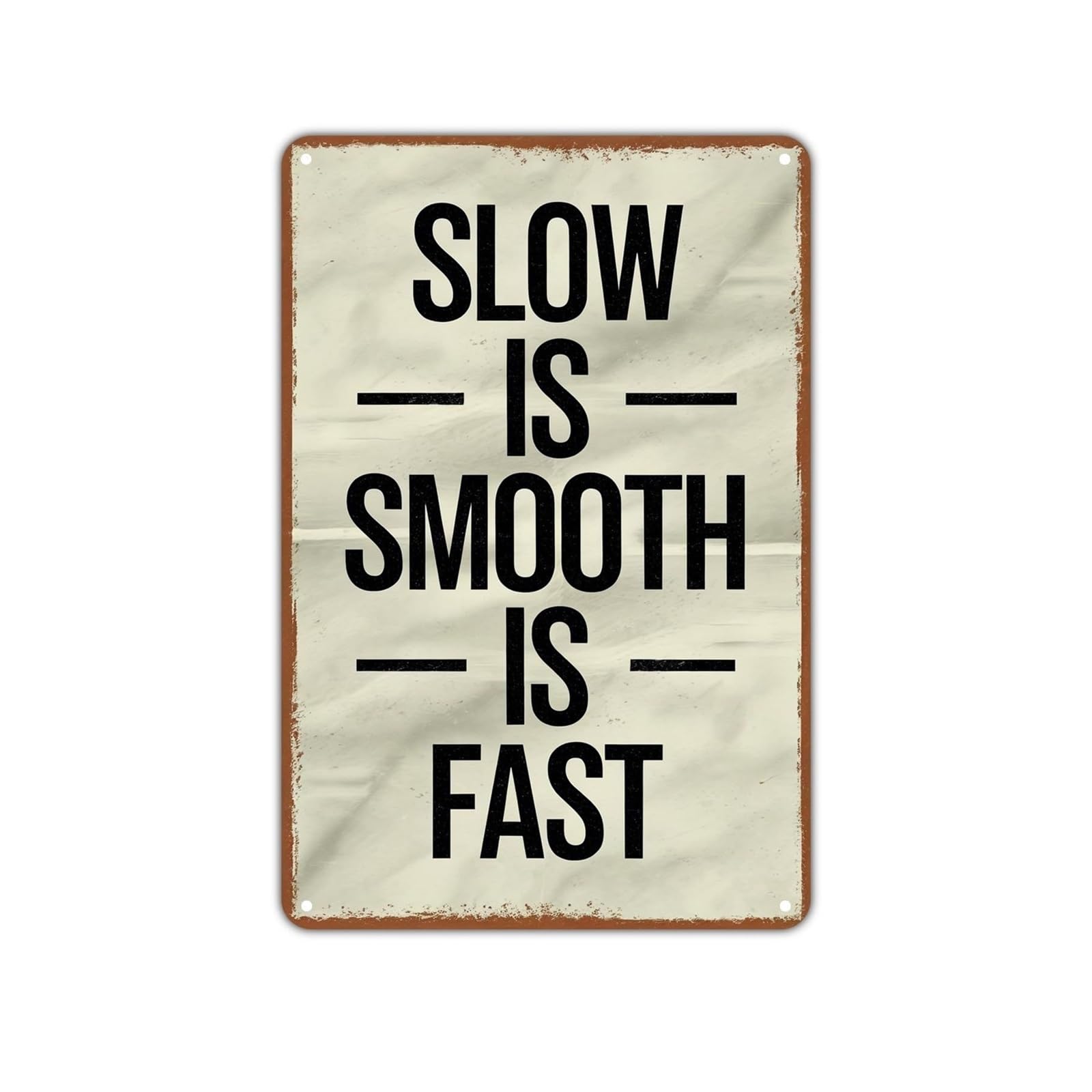 TAMDDBPJD Slow is Smooth Smooth is Fast Vintage Tin Sign Motivational Quote Metal Sign for Office Gym Garage Workshop Focus Wall Art Decor 8 X 12 in