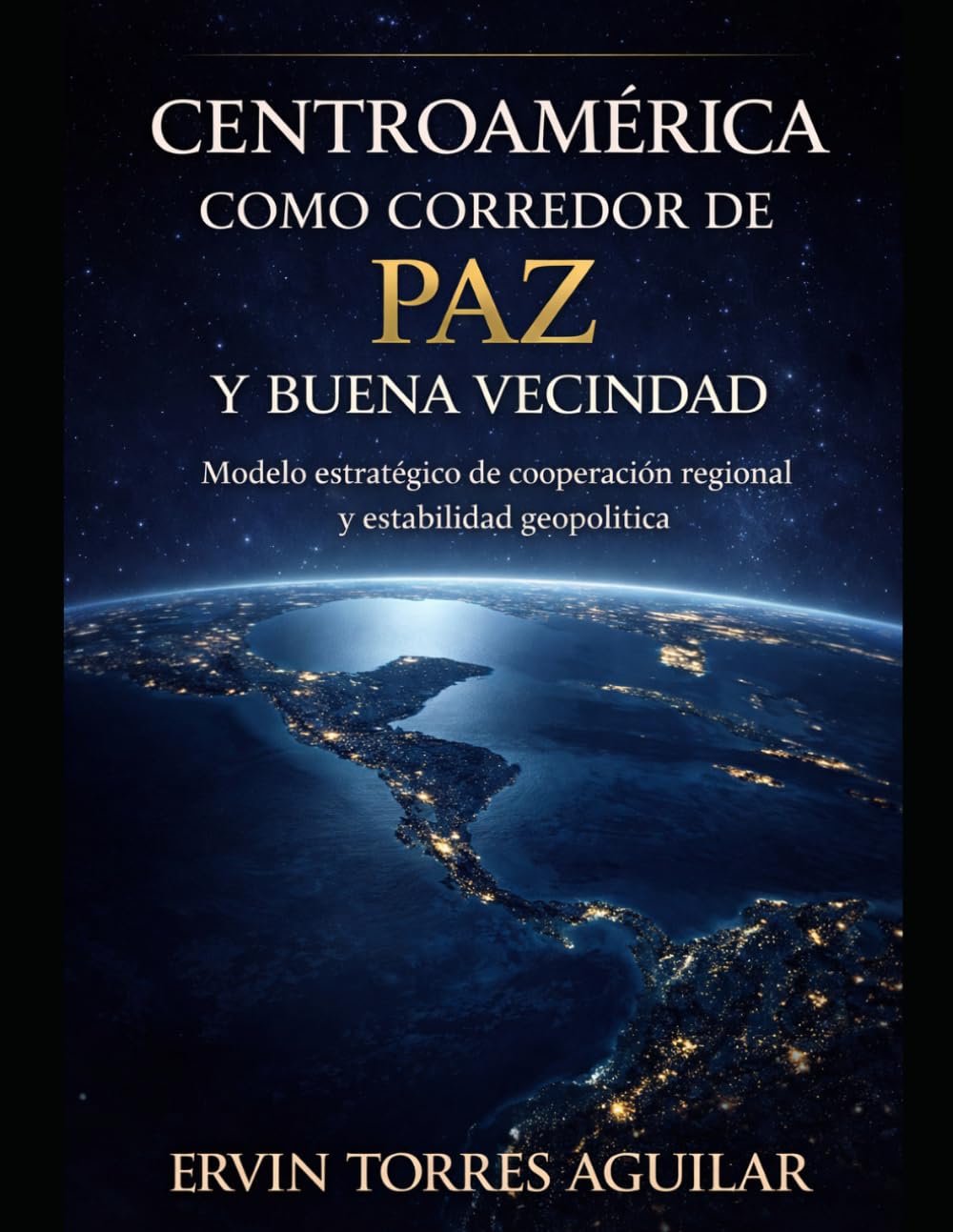 Defensa: Centroamérica como corredor de paz y buena vecindad (Defensa y Seguridad Nacional)