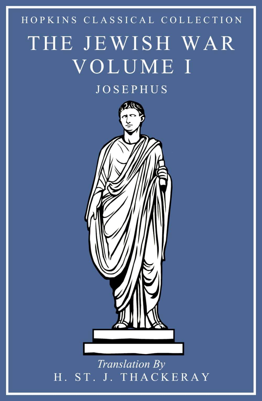 The Jewish War Volume I: Greek and English Parallel Translation (Hopkins Classical Collection)