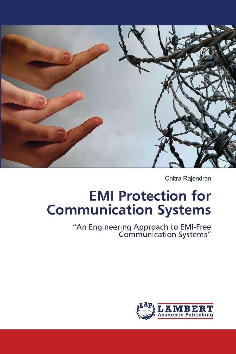 EMI Protection for Communication Systems: "An Engineering Approach to EMI-Free Communication Systems"
