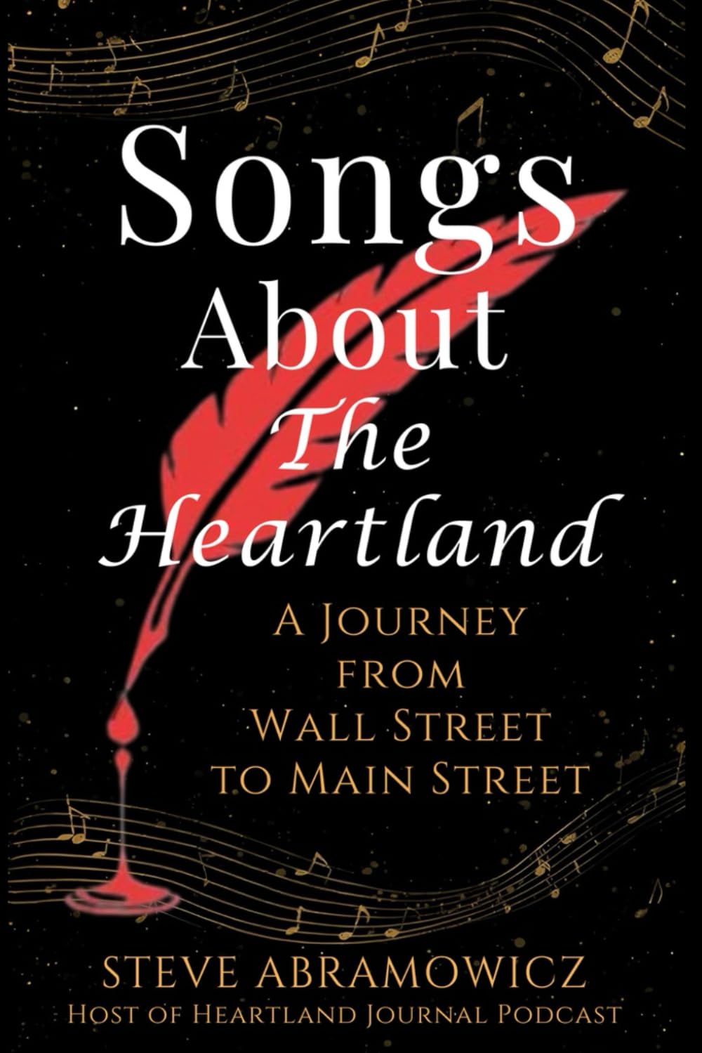 Songs About the Heartland: The Journey from Wall Street to Main Street