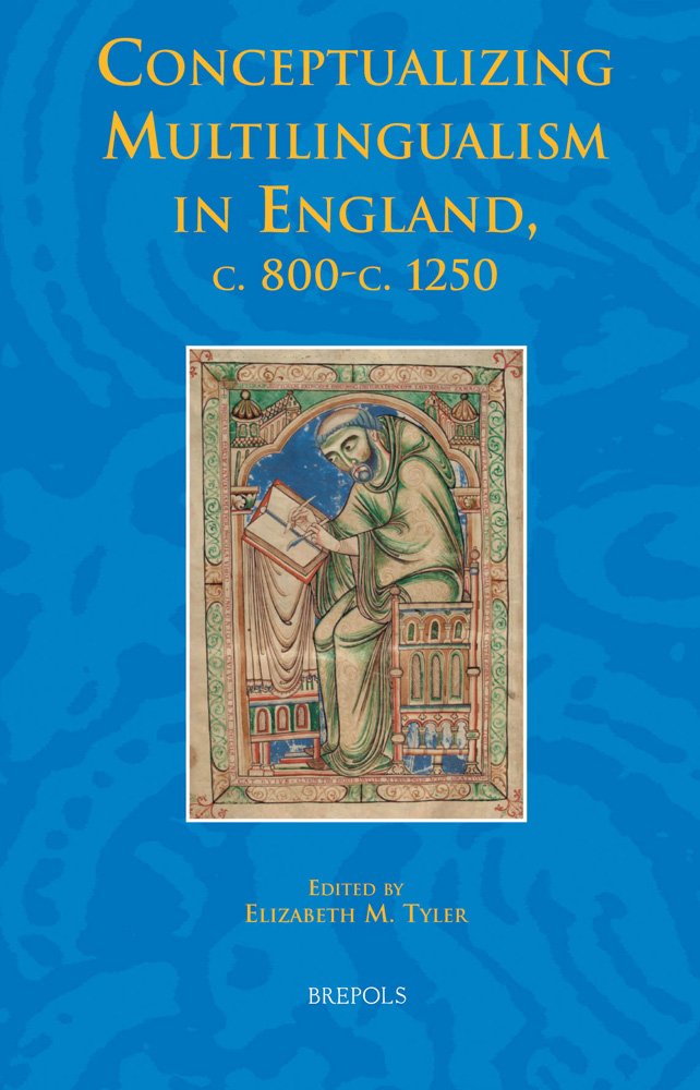 Buy Conceptualizing Multilingualism in Medieval England, C.800-C.1250: 27 (Studies in the Early Middle Ages) — BookShops.in
