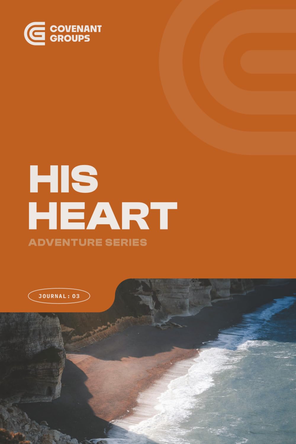 HIS HEART - Book 3 - Adventure Series (Covenant Group Discipleship Series)