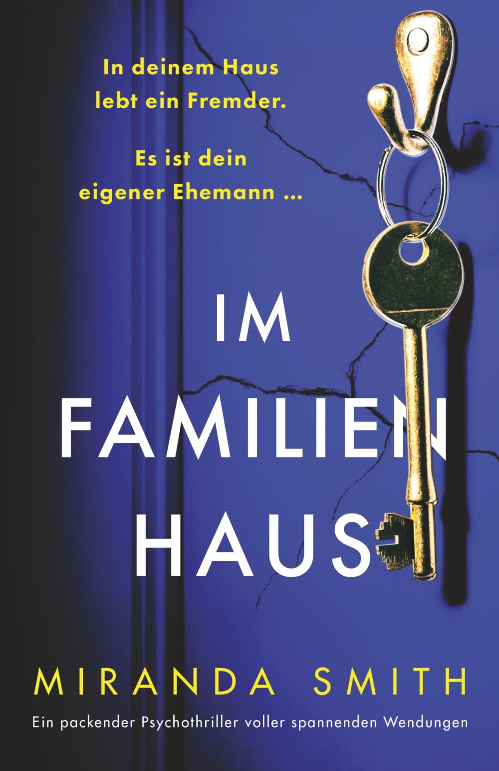 Im Familienhaus: Ein packender Psychothriller voller spannenden Wendungen