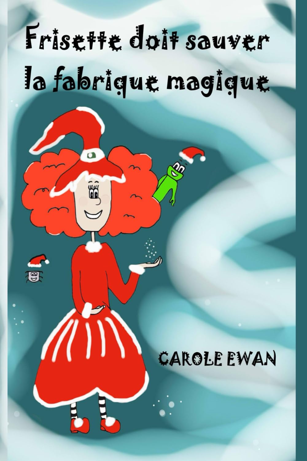 Frisette doit sauver la fabrique magique (Frisette, la petite sorcière)
