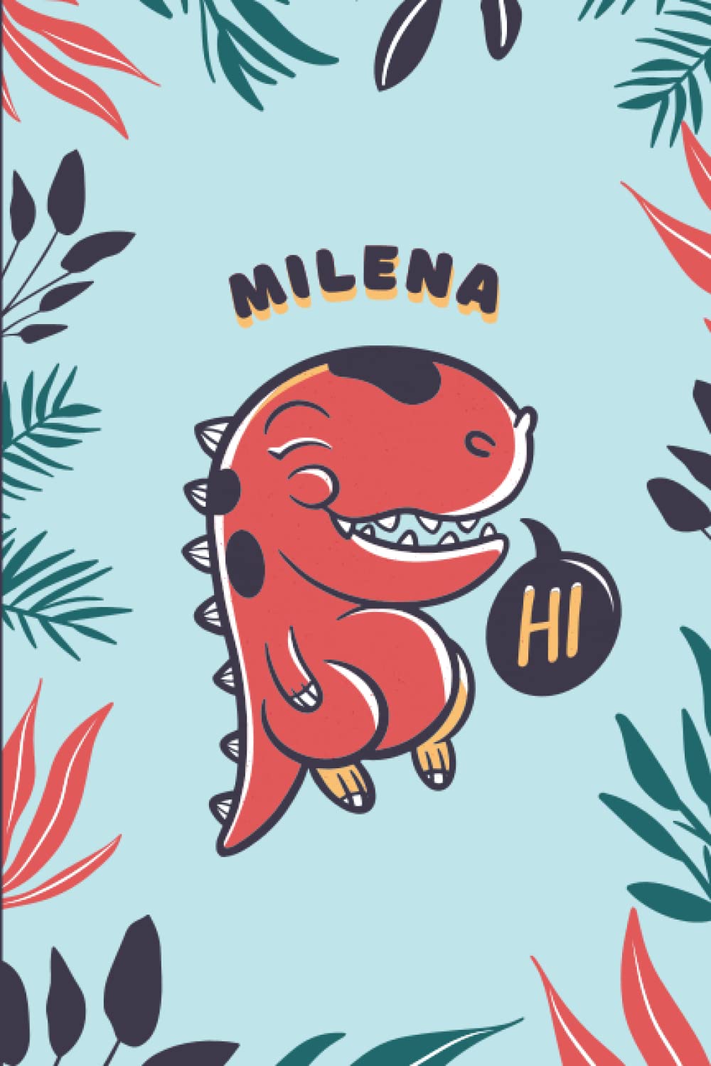 Milena: Cute Trex Dinosaur Notebook, Personalized Gift For Milena, 100 Pages with Timeline, 6"x9", Glossy Finish