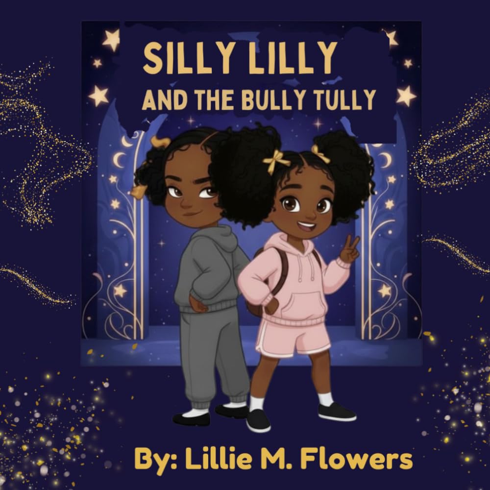 Silly Lilly and the Bully Tully: 1 (SILLY LILLY ENCHANTED ADVENTURES)