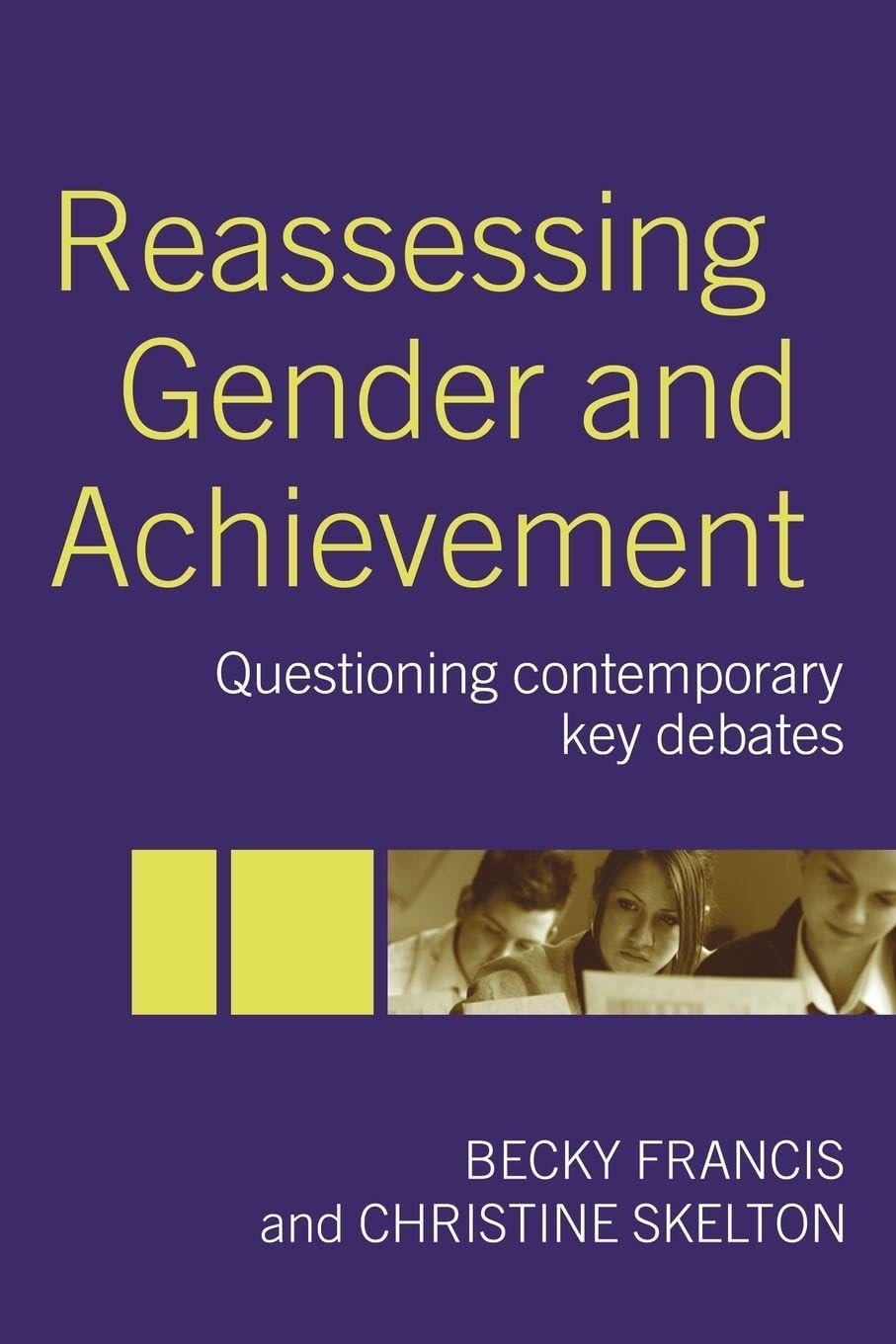 Reassessing Gender and Achievement: Questioning Contemporary Key