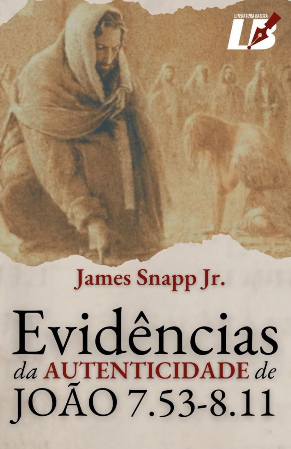 Evidências da Autenticidade de João 7.53-8.11