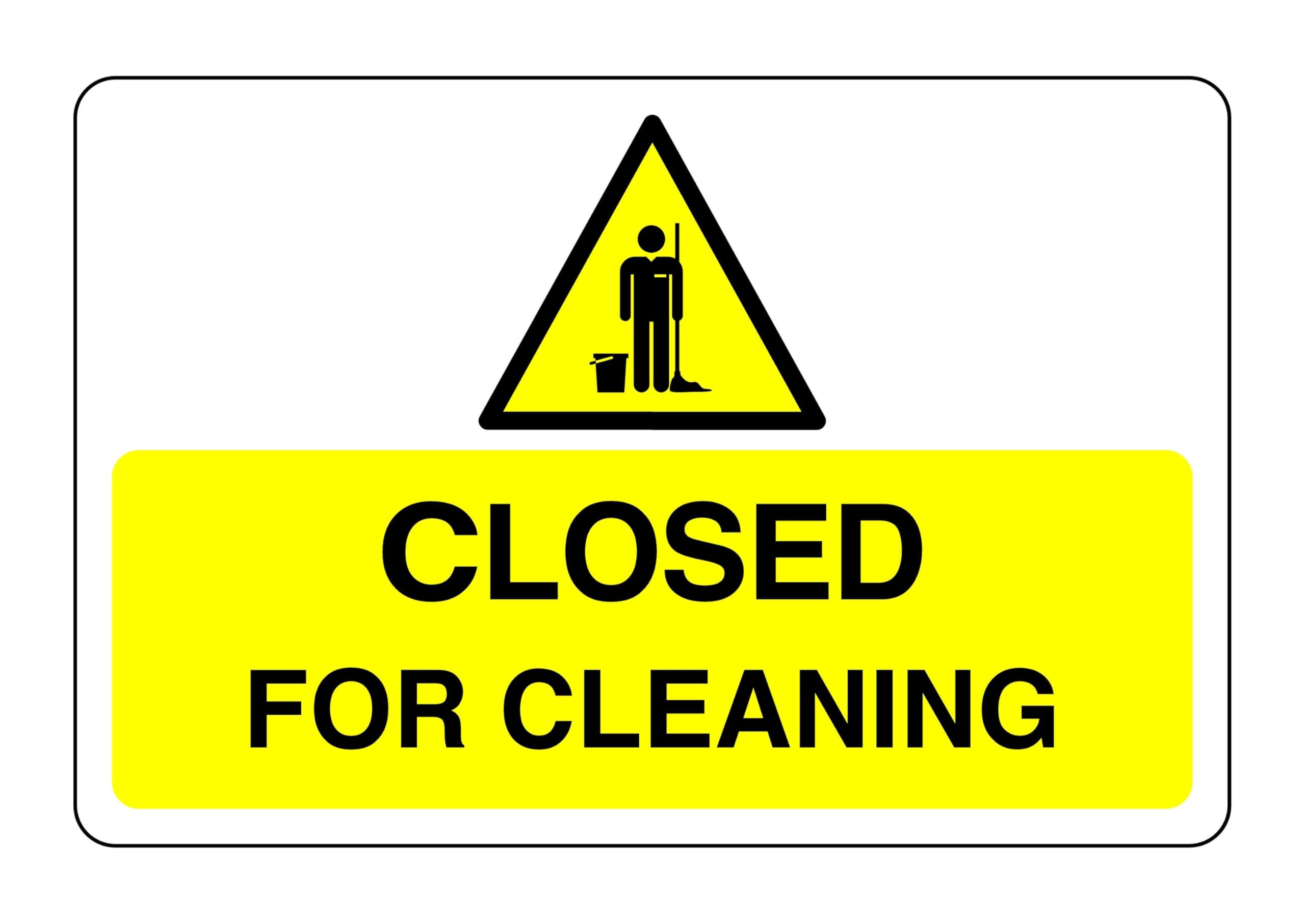 Closed for cleaning sign - 1.2mm Rigid plastic for indoor/outdoor usage (300mm x 200mm) Viewing Distance within 7m.