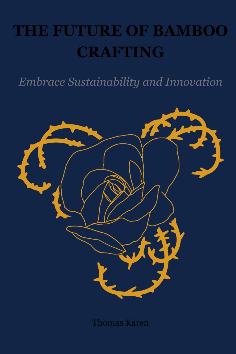 THE FUTURE OF BAMBOO CRAFTING: Embrace Sustainability and Innovation