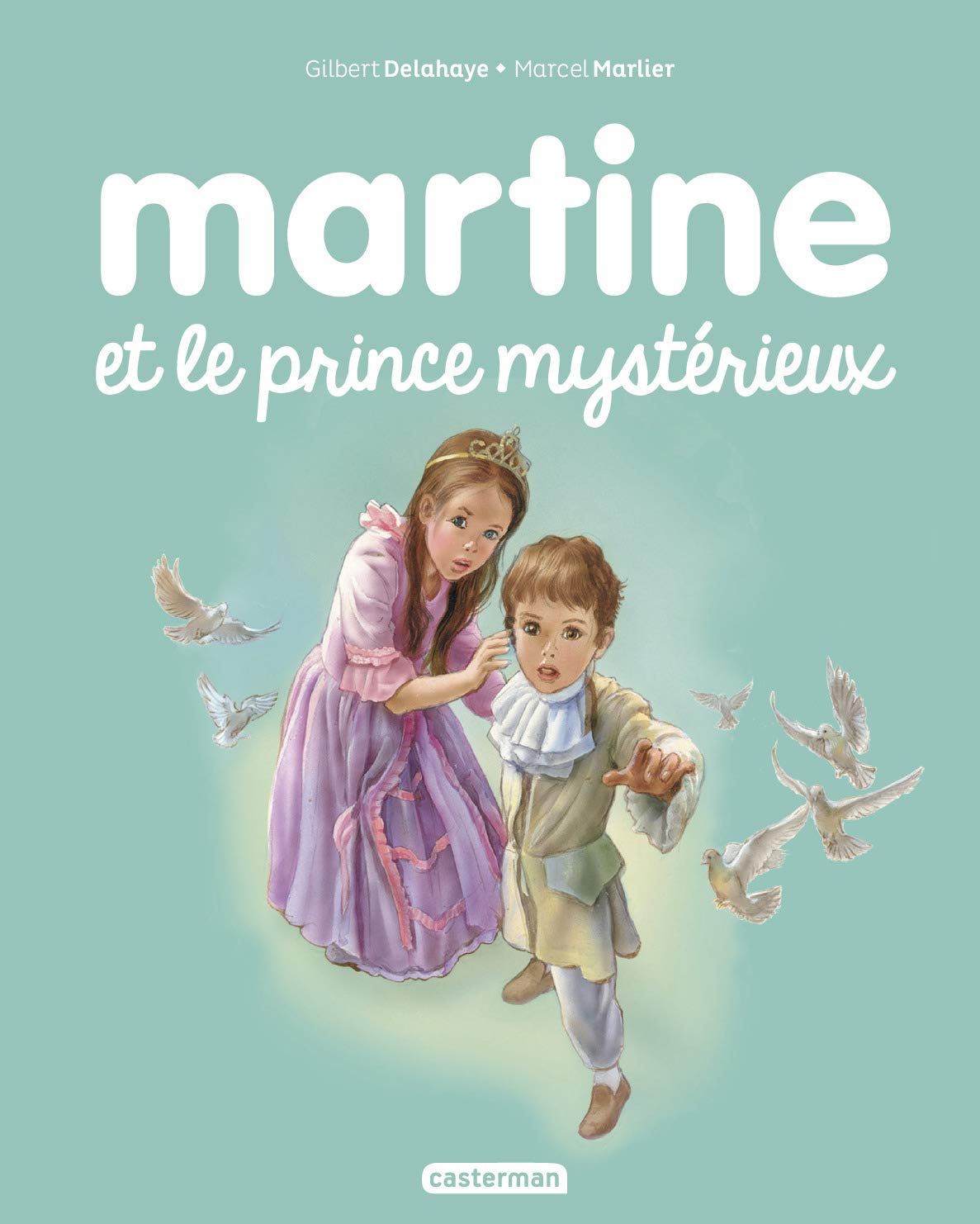 casterman Les albums de Martine: Martine et le prince mysterieux