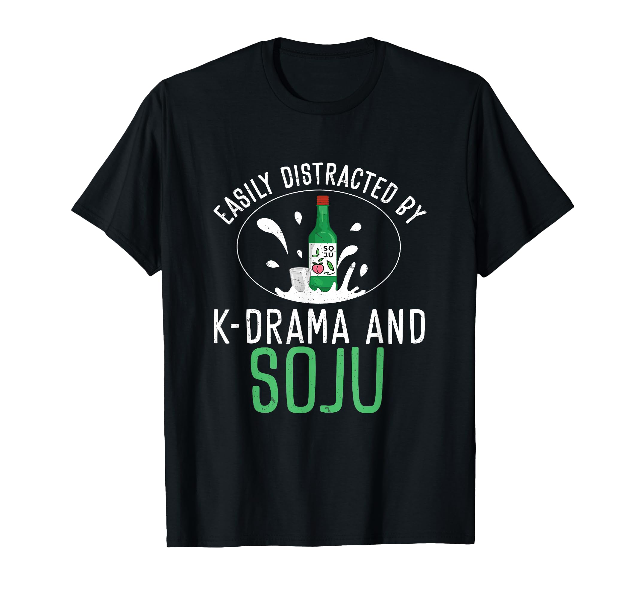 Easily Distracted by K-Drama and Soju Korean Liquor Drink T-Shirt
