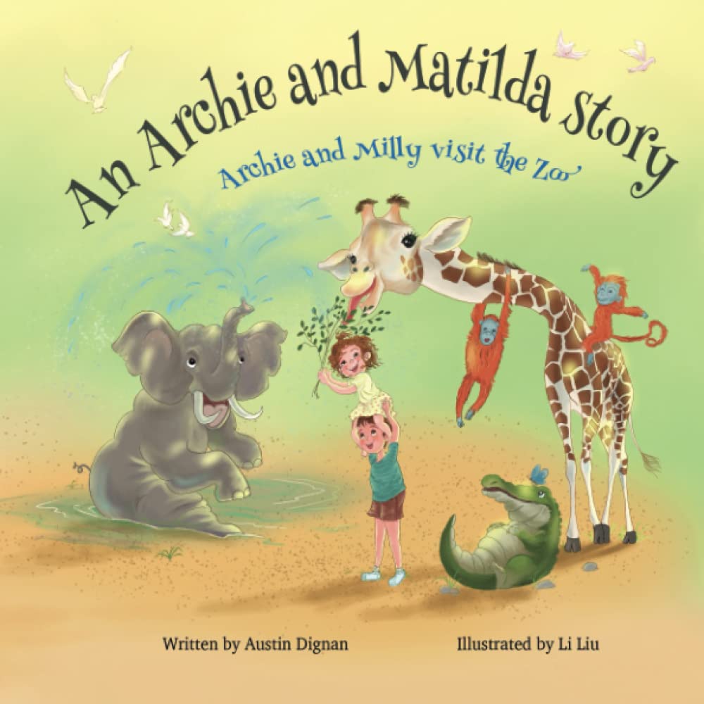 Archie and Milly visit the zoo: An Archie and Matilda story. (Archie, Matilda and Henry)