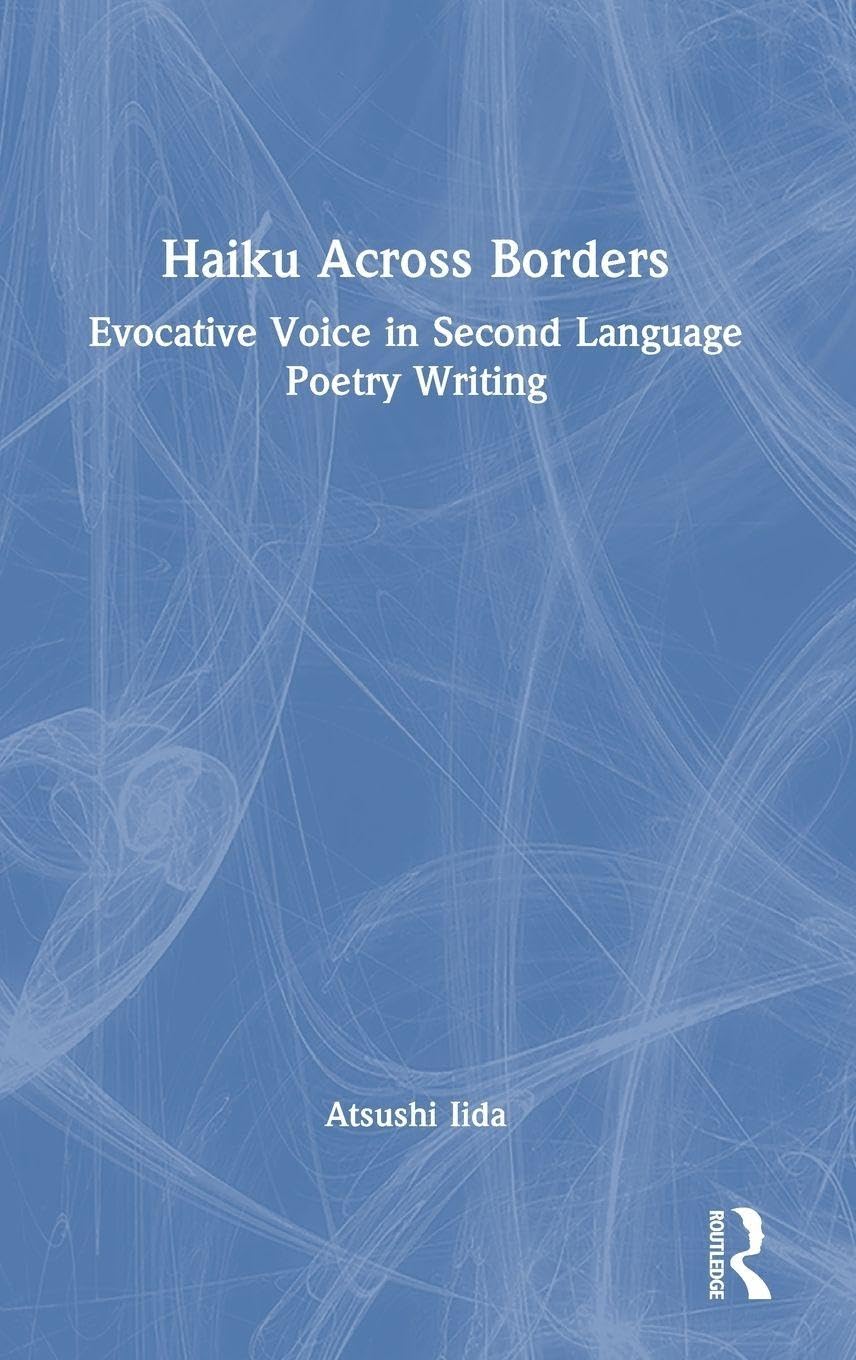 Haiku Across Borders: Evocative Voice in Second Language Poetry Writing