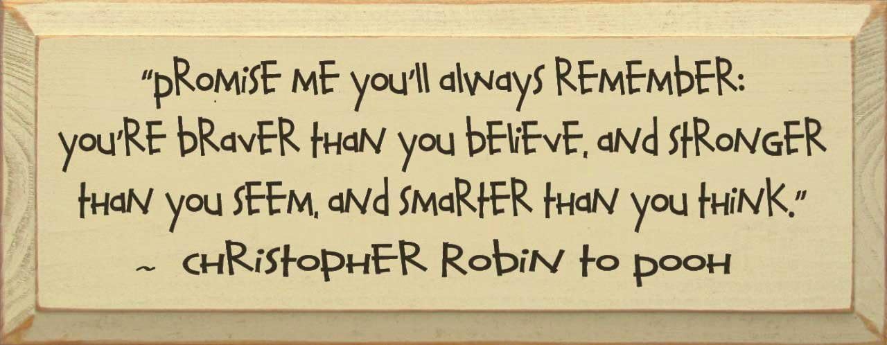 Wooden Winnie the Pooh Sign - Promise Me You Will Always Remember... (Old Black)