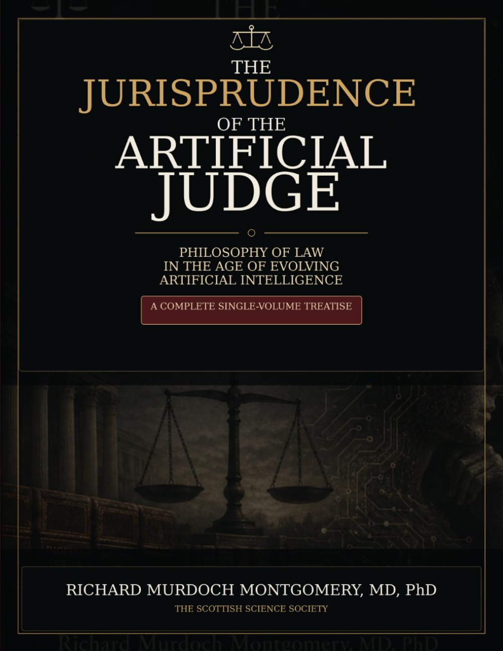 The Jurisprudence of the Artificial Judge: Philosophy of Law in the Age of Evolving Artificial Intelligence (Law and phylosophy of Law)