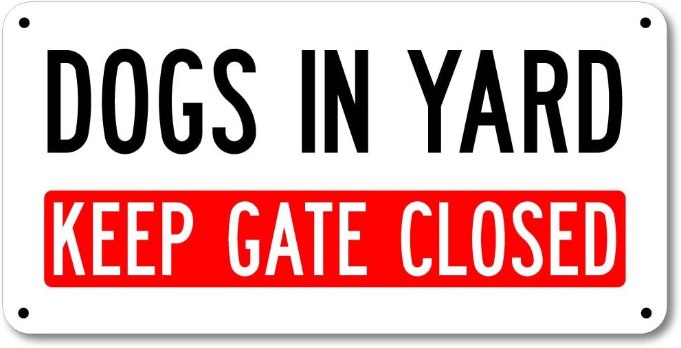 6" x 12" Dogs In Yard Keep Gate Closed Sign