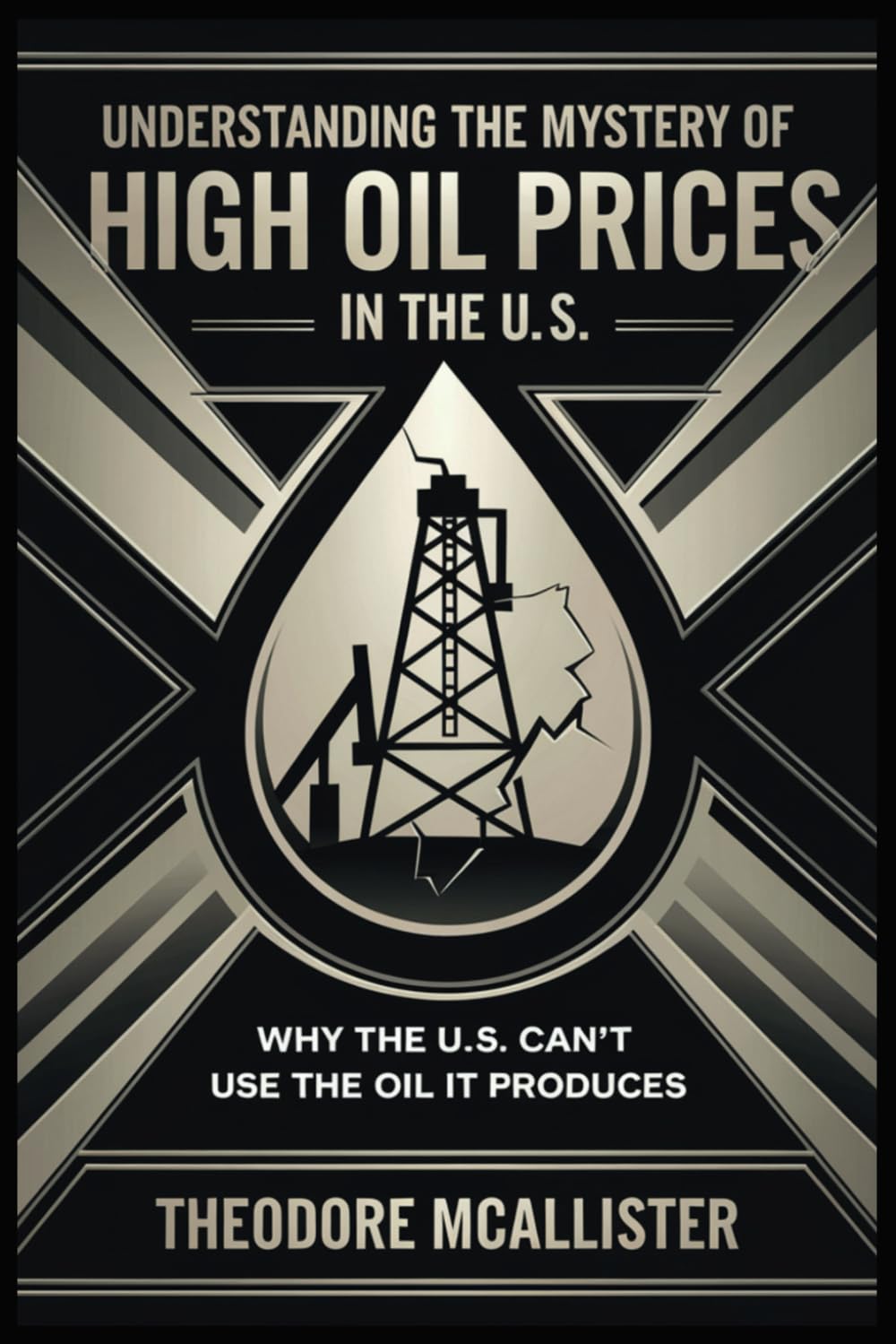 Understanding the Mystery of High Oil Prices in the U.S: Why the U.S. Can’t Use the Oil It Produces