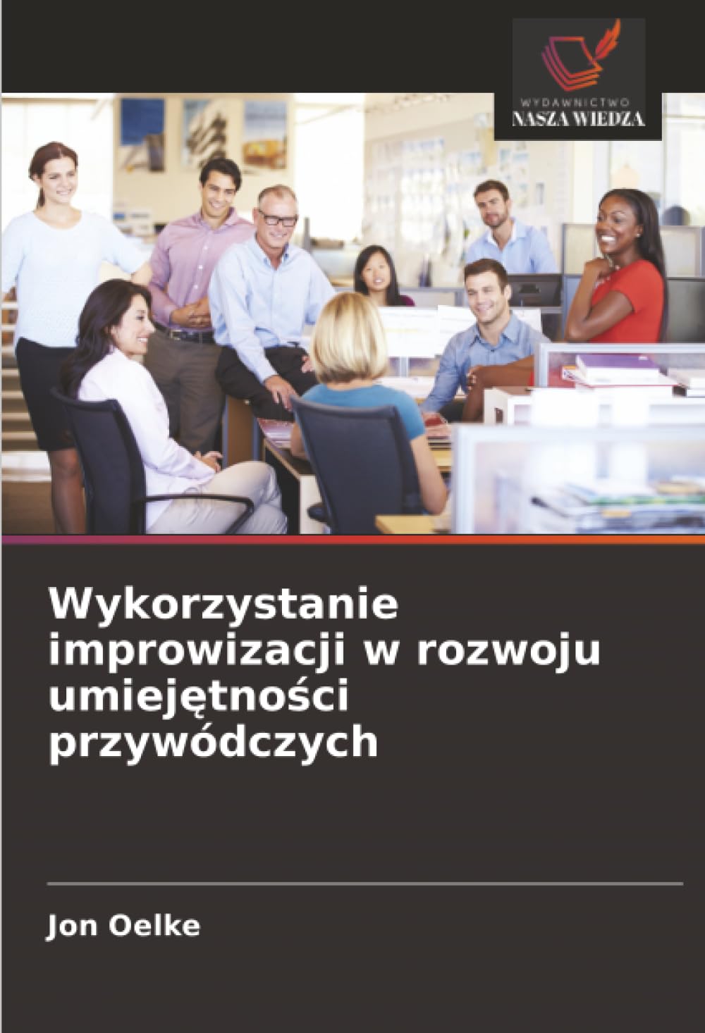 Wykorzystanie improwizacji w rozwoju umiejętności przywódczych