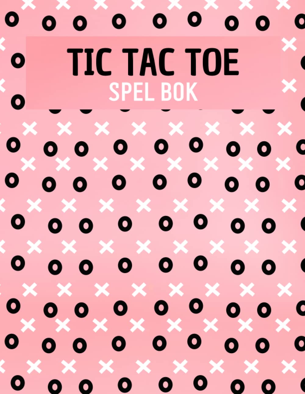 Buy Tic Tac Toe Spel Bok Aktivitetsbok för 2 spelare TicTacToe, prickar och lådor Noughts Buy Tic Tac Toe Spel Bok Aktivitetsbok för 2 spelare TicTacToe, prickar och lådor Noughts