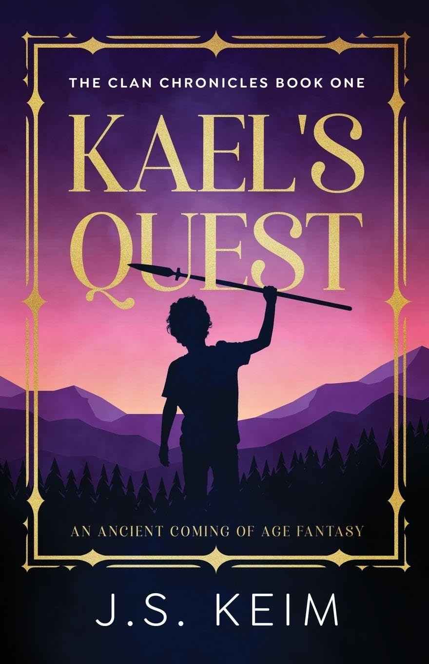 Kael's Quest: An Ancient Coming of Age Fantasy (The Clan Chronicles)