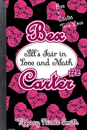 Bex Carter 2: All's Fair in Love and Math (The Bex Carter Series)