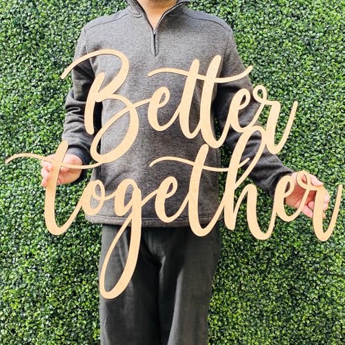 Wooden Better Together Sign for Backdrop Wedding Bar Sign Wedding Better Together Backdrop for for Weddings Engagement Partiy Housewarming Partiy Decor