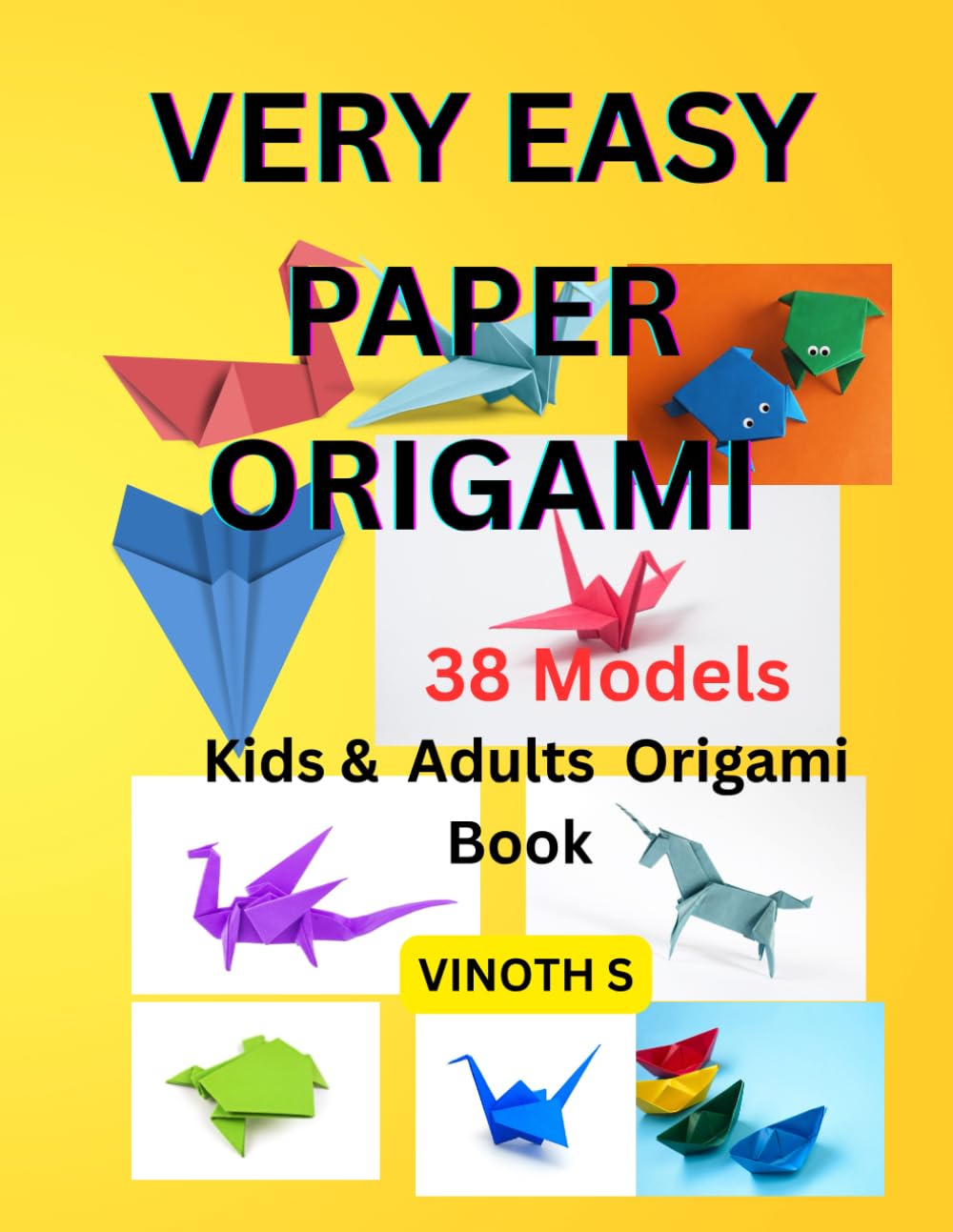 VERY EASY PAPER ORIGAMI: Kids & Adults Origami Book