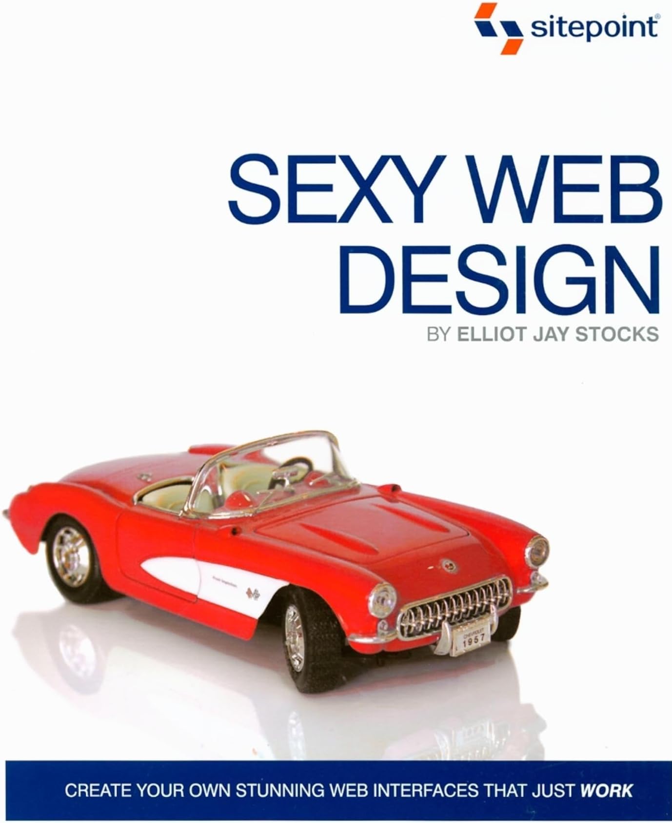 Sexy Web Design: Creating Interfaces that Work