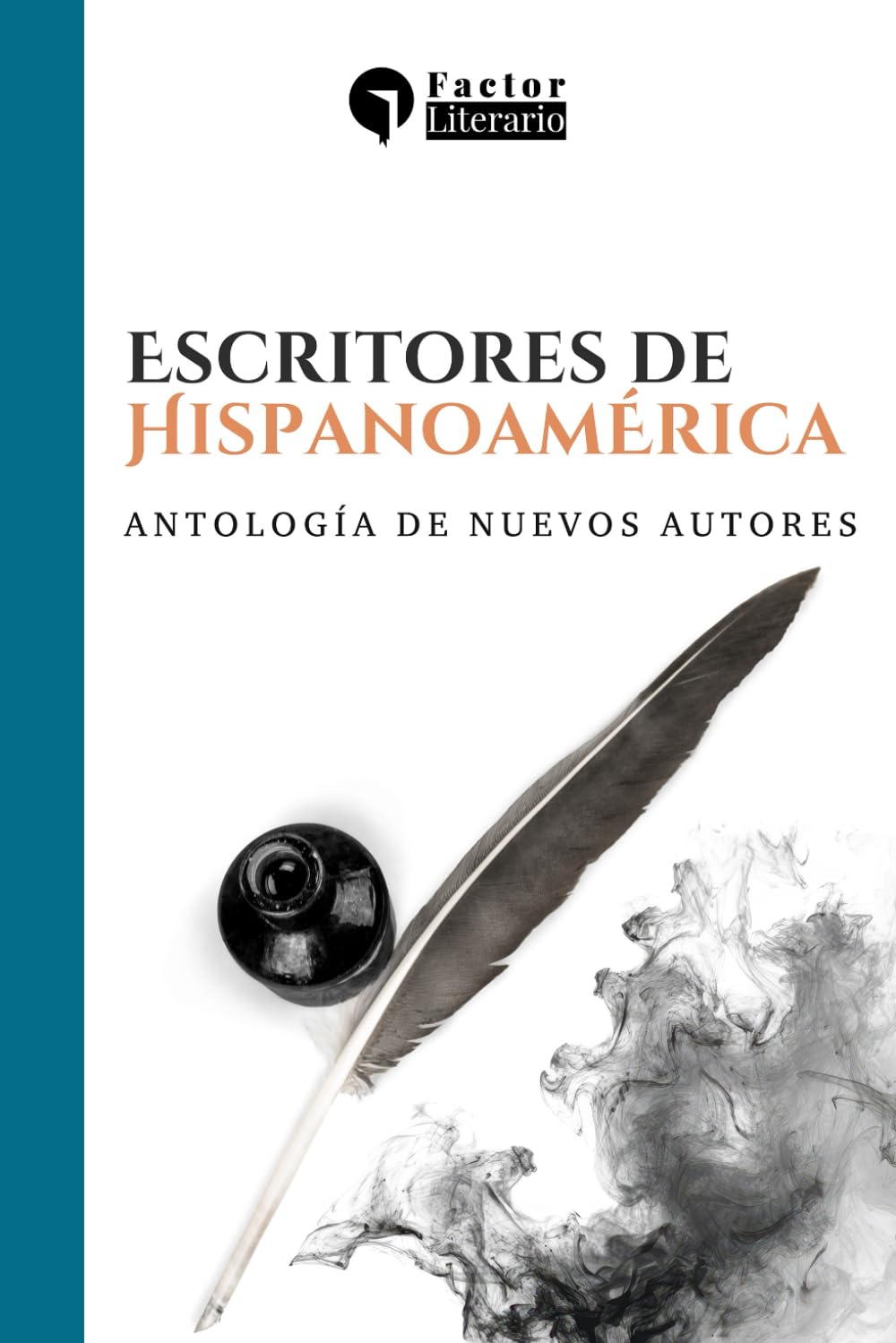 Escritores de Hispanoamérica: Antología de nuevos autores