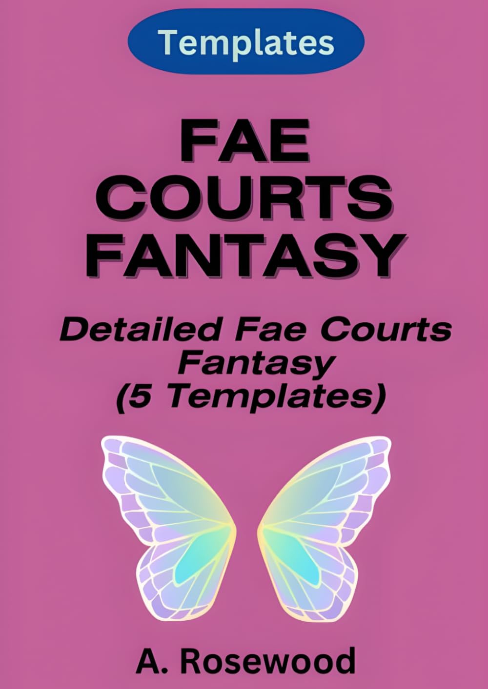 Fae Courts Fantasy Templates (5 Templates Bundle) (Writing Your Best Fantasy)
