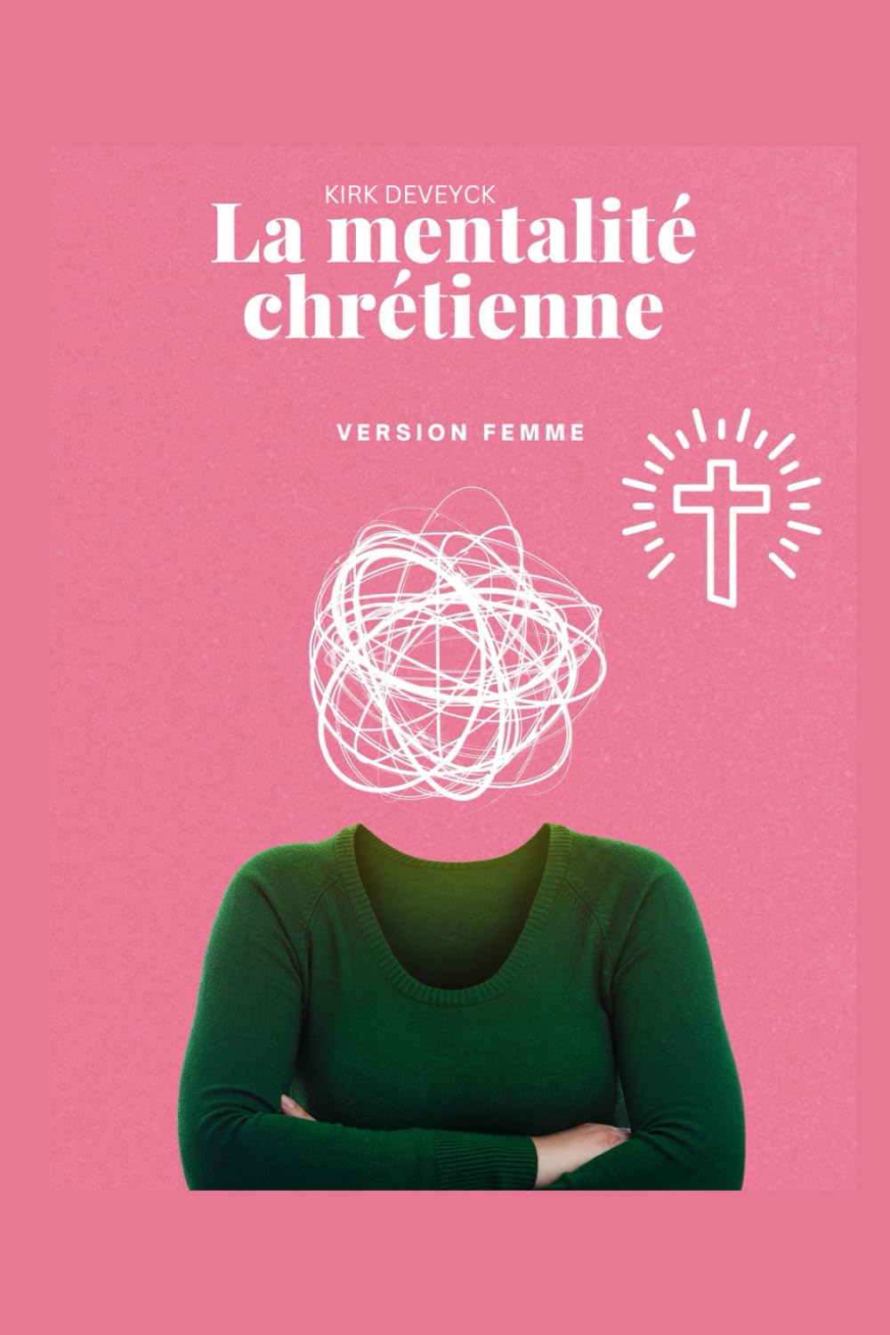 La mentalité chrétienne - version femme
