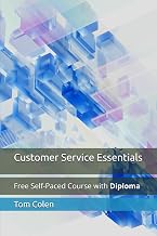 Customer Service Essentials: Free Self-Paced Course with Diploma