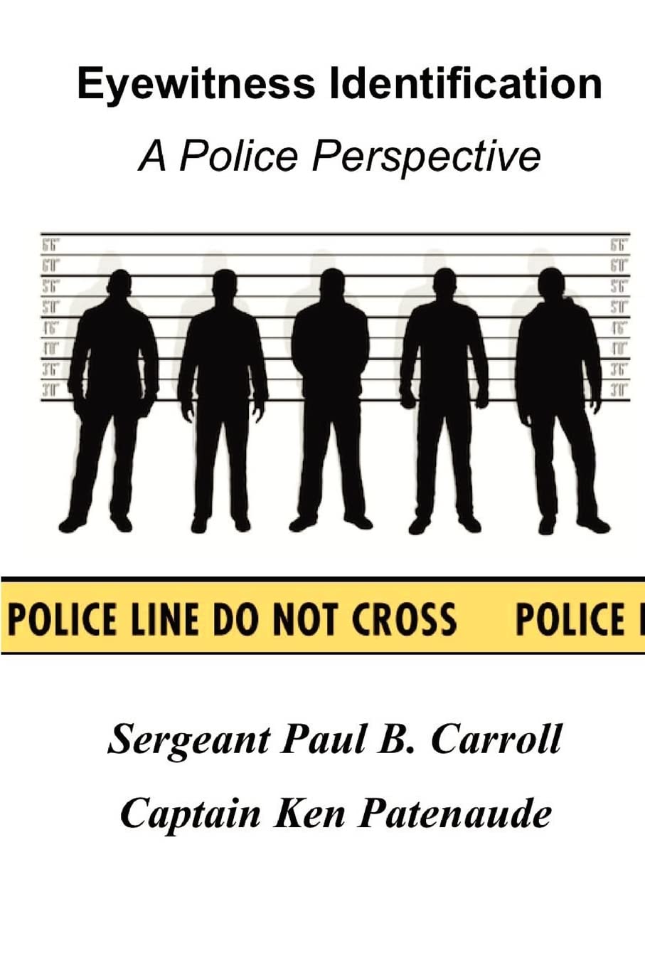 Eyewitness Identification: A Police Perspective: Volume 1