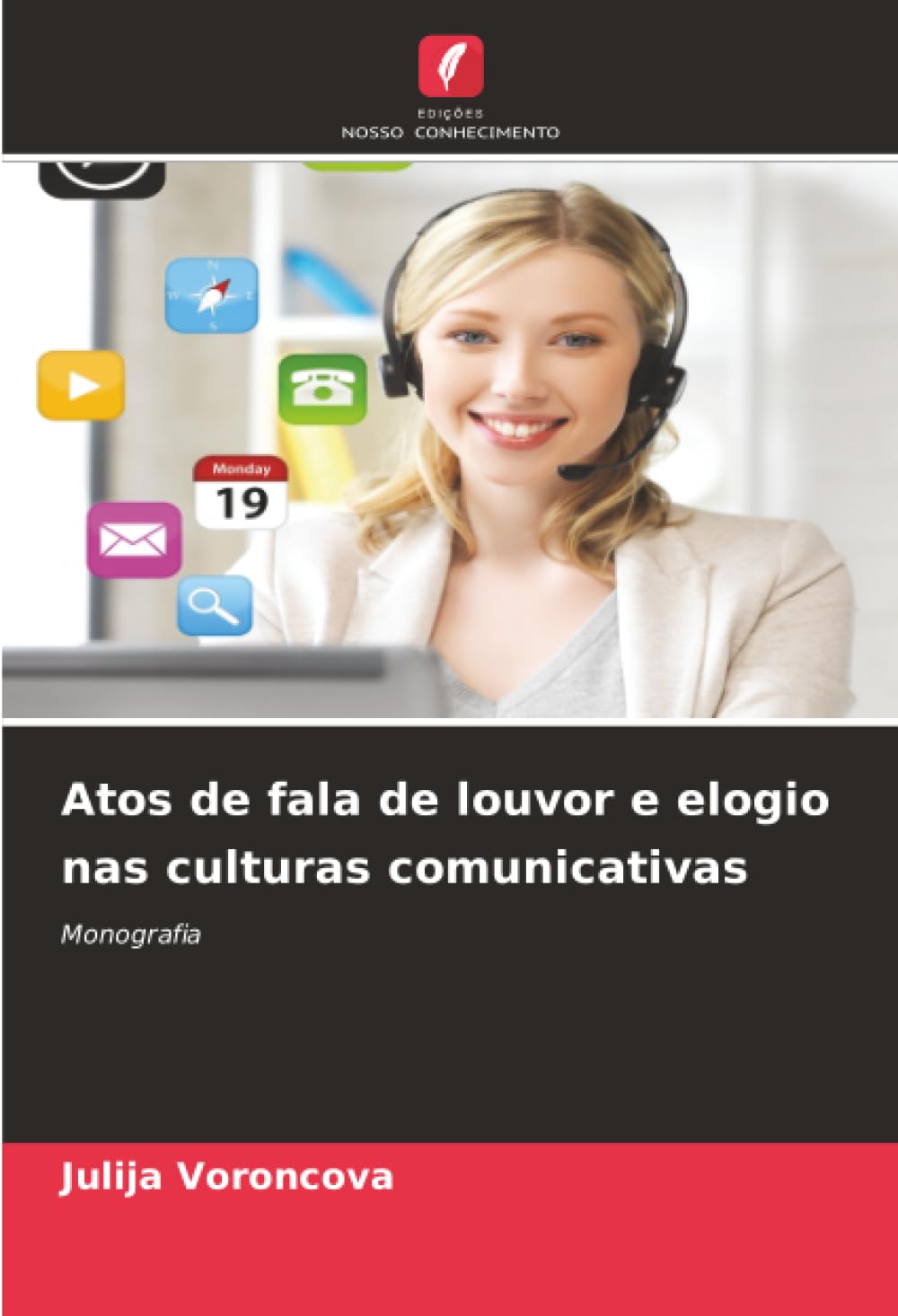 Atos de fala de louvor e elogio nas culturas comunicativas: Monografia